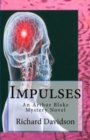 Impulses : An Arthur Blake Mystery Novel - Book