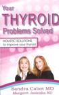 Your Thyroid Problems Solved*** Now Out of Print When Sold - Book