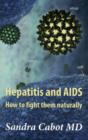 Hepatitis and Aids : How to Fight Them Naturally - Book