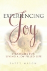 Experiencing Joy : Strategies for Living a Joy Filled Life - Book