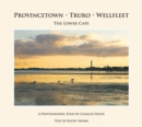 Provincetown, Truro, Wellfleet - The Lower Cape - Book