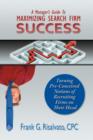 A Manager's Guide To Maximizing Search Firm Success - Book