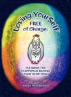Loving Yourself Free of Charge : Clearing the Emotional Blocks That Stop You! - Book