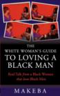 The White Womans Guide to Loving a Black Man - Book