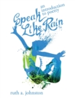 Speak Like Rain : An Introduction to Poetry - Book