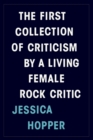 The First Collection of Criticism by a Living Female Rock Critic - Book