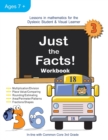 Just the Facts! Workbook : Lessons in Mathematics for the Dyslexic Student & Visual Learner (3rd Grade) - Book