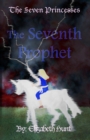 The Seven Princesses : The Seventh Prophet - eBook