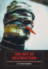 The Art Of Destruction : The Vienna Action Group In Film, Art & Performance - Book