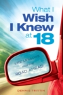 What I Wish I Knew at 18 - eBook