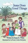 Jesus Does Good Things - Book