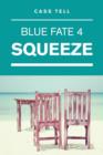 Squeeze (Blue Fate 4) - Book