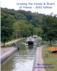 Cruising the Canals & Rivers of France : A guide to all canals and navigable rivers in France. - Book