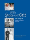 With Grace and Grit : Life Stories of John & Eileen Landis - Book