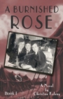 Burnished Rose: Book I - Book