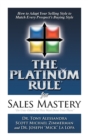 The Platinum Rule for Sales Mastery Hardback Book - Book