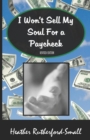 I Won't Sell My Soul for a Paycheck - Book