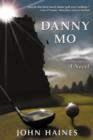 Danny Mo a Novel - Book