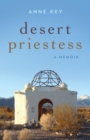 Desert Priestess : A Memoir - Book