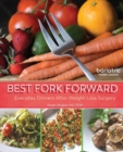 Best Fork Forward : Everyday Dinners After Weight Loss Surgery - Book