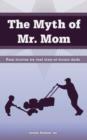 The Myth of Mr. Mom - Book