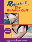 Releasing the Rotator Cuff : A complete guide to freedom of the shoulder - Book