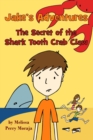 Jake's Adventures: The Secret of the Shark Tooth Crab Claw - eBook