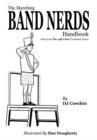The Marching Band Nerds Handbook - Book