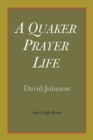 A Quaker Prayer Life - Book