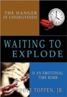 The Danger of Unforgiveness is an Emotional Time Bomb : Waiting to Explode - Book