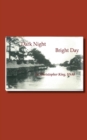 Dark Night Bright Day - Book