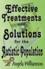 Effective Treatments and Solutions for the Autistic Population - Book