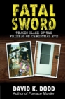 Fatal Sword : Tragic Clash of Two Friends on Christmas Eve - Book