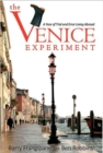 The Venice Experiment : A Year of Trial and Error Living Abroad - Book