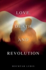 Love, Death and Revolution - Book
