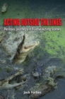 ACTING OUTSIDE THE LINES : Perilous Journeys in Pivotal Acting Scenes - eBook