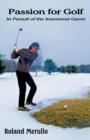 Passion for Golf : In Pursuit of the Innermost Game - Book