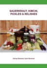 Sauerkraut, Kimchi, Pickles & Relishes - Book