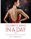Celebrity Arms in a Day : Body Sculpting with the New Interactive Lipo Method - Book