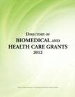 Directory of Biomedical and Health Care Grants 2012 - Book