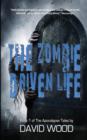 The Zombie-Driven Life : What in The Apocalypse Am I Here For? - Book