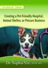 Creating the Pet-Friendly Hospital, Animal Shelter, or Petcare Business - Book