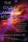 The Edge and Beyond, a Journey for Personal Self-Discovery, Awakening, and Healing 2nd Edition - Book