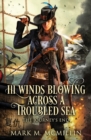 Ill Winds Blowing Across a Troubled Sea - Book