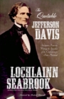 The Quotable Jefferson Davis : Selections From the Writings and Speeches of the Confederacy's First President - Book