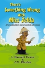 There's Something Wrong with Miss Zelda - eBook