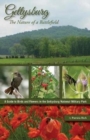 Gettysburg - the Nature of a Battlefield : A Guide to Birds and Flowers in the Gettysburg National Military Park - Book