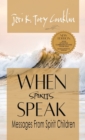 When Spirits Speak : Messages from Spirit Children - Book