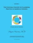 The Cultural Context of Classroom Practice in American Schools - Book