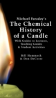 Michael Faraday's The Chemical History of a Candle : With Guides to Lectures, Teaching Guides & Student Activities - Book
